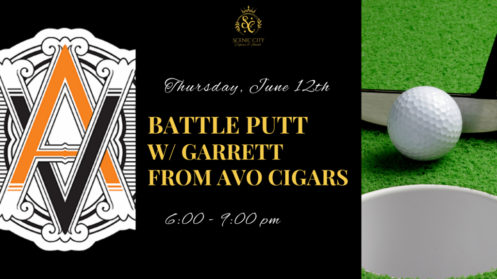 Battle Putt featuring Avo Cigars! - Scenic City Cigars